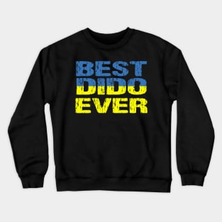 Best Dido Ever Grandfather Distressed Ukrainian Flag Crewneck Sweatshirt